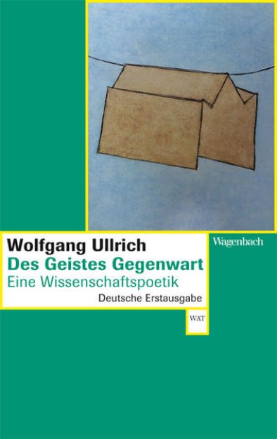 Bild von Des Geistes Gegenwart von Wolfgang Ullrich