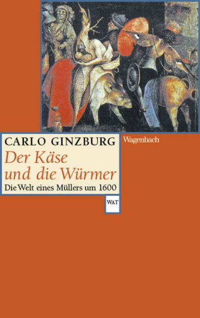 Bild von Der Käse und die Würmer von Carlo Ginzburg