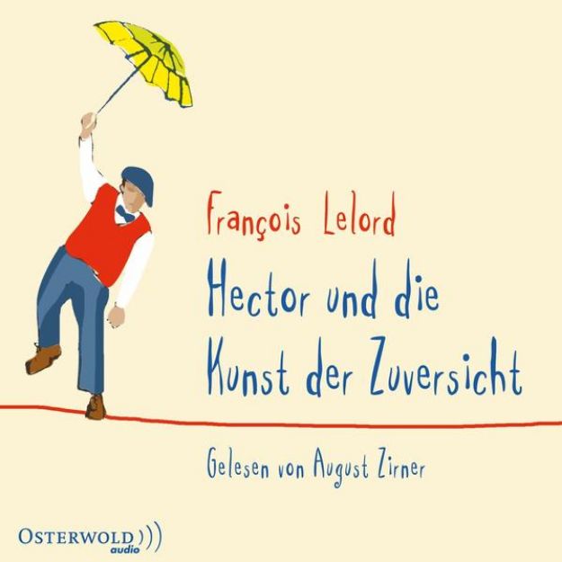 Bild zu Hector und die Kunst der Zuversicht von François Lelord