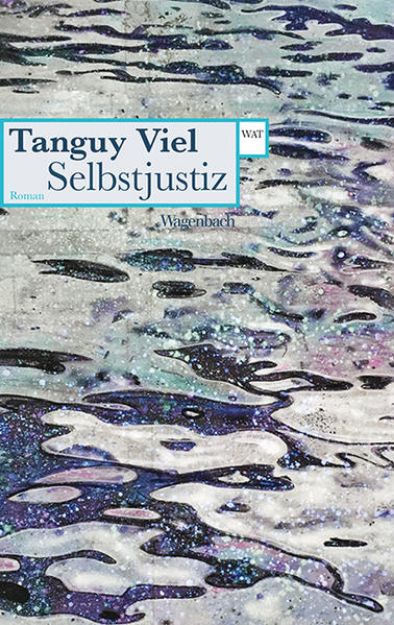 Bild zu Selbstjustiz von Tanguy Viel