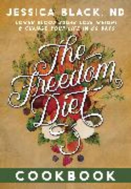 Bild zu The Freedom Diet Cookbook von Black Jessica K.