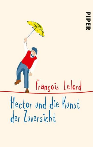 Bild von Hector und die Kunst der Zuversicht von François Lelord