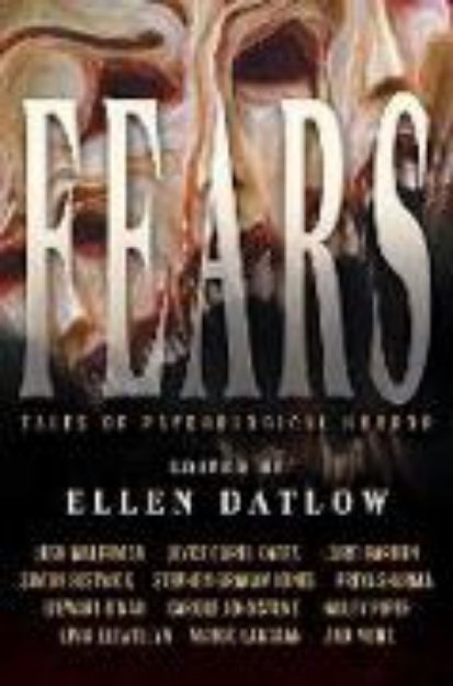 Bild von Fears: Tales of Psychological Horror von Ellen (Hrsg.) Datlow