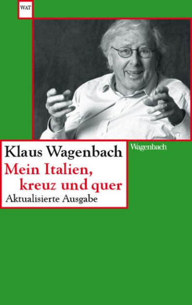 Bild von Mein Italien, kreuz und quer von Klaus (Hrsg.) Wagenbach