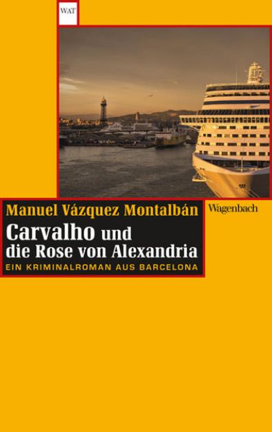 Bild zu Carvalho und die Rose von Alexandria von Manuel Vázquez Montalbán