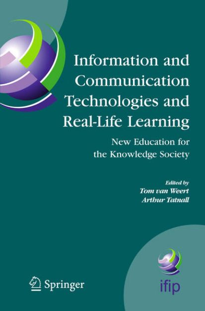 Bild zu Information and Communication Technologies and Real-Life Learning von Tom J. (Hrsg.) van Weert