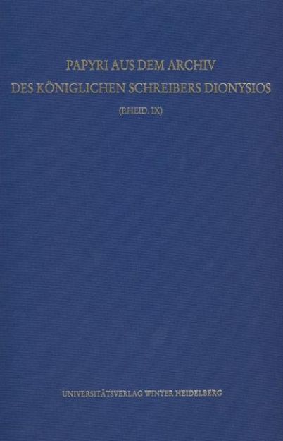 Bild zu Papyri aus dem Archiv des Königlichen Schreibers Dionysios (P.Heid. IX) von Charikleia (Hrsg.) Armoni