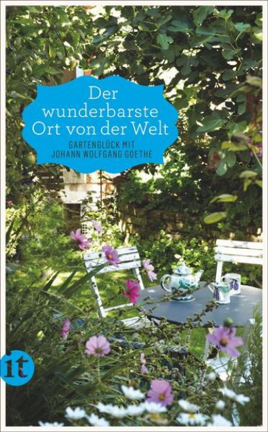 Bild zu »Der wunderbarste Ort von der Welt« von Johann Wolfgang Goethe