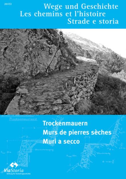 Bild zu Trockenmauern - Murs de pierres sèches - Muri a secco von ViaStoria - Stiftung für Verkehrsgeschichte (Hrsg.)