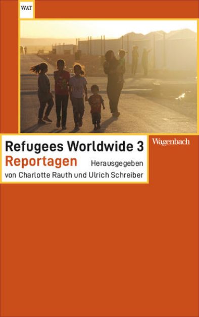 Bild zu Refugees Worldwide 3 von Charlotte (Hrsg.) Rauth