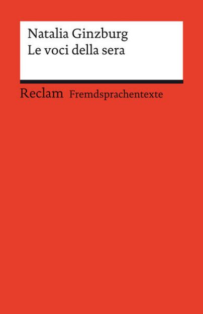 Bild von Le voci della sera. Italienischer Text mit deutschen Worterklärungen. Niveau B2 (GER) von Natalia Ginzburg