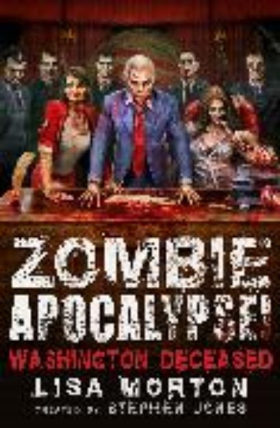 Bild von Zombie Apocalypse! Washington Deceased von Stephen Jones