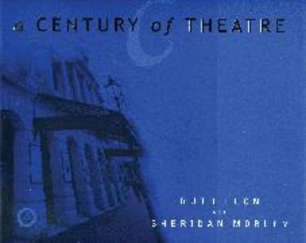 Bild von A Century of Theatre von Sheridan Morley