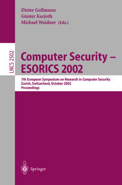 Bild zu Computer Security -- ESORICS 2002 von Dieter (Hrsg.) Gollmann