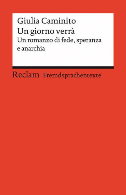 Bild zu Un giorno verrà. Un romanzo di fede, speranza e anarchia. Italienischer Text mit deutschen Worterklärungen. Niveau B2 (GER) von Giulia Caminito