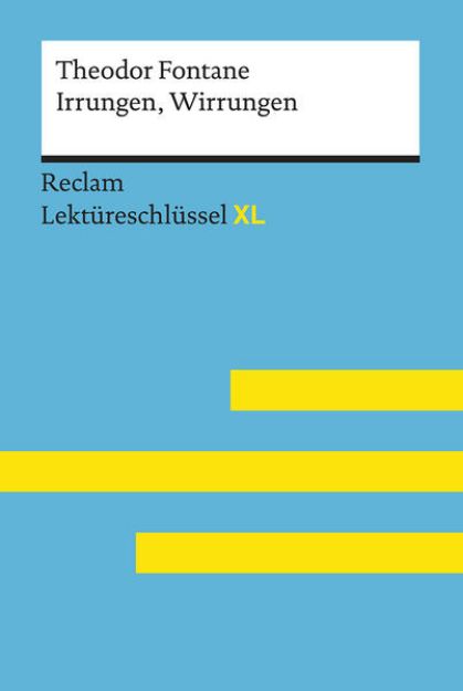 Bild von Irrungen, Wirrungen von Theodor Fontane: Lektüreschlüssel mit Inhaltsangabe, Interpretation, Prüfungsaufgaben mit Lösungen, Lernglossar. (Reclam Lektüreschlüssel XL) von Theodor Fontane