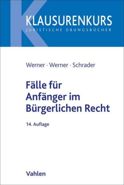 Bild von Fälle für Anfänger im Bürgerlichen Recht von Olaf Werner