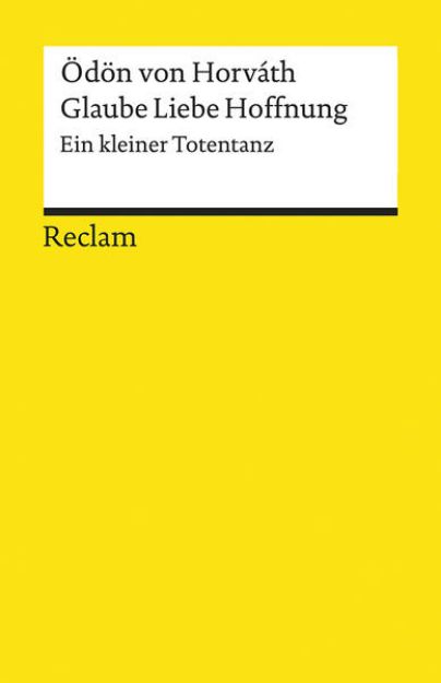 Bild von Glaube Liebe Hoffnung. Ein kleiner Totentanz von Ödön von Horváth