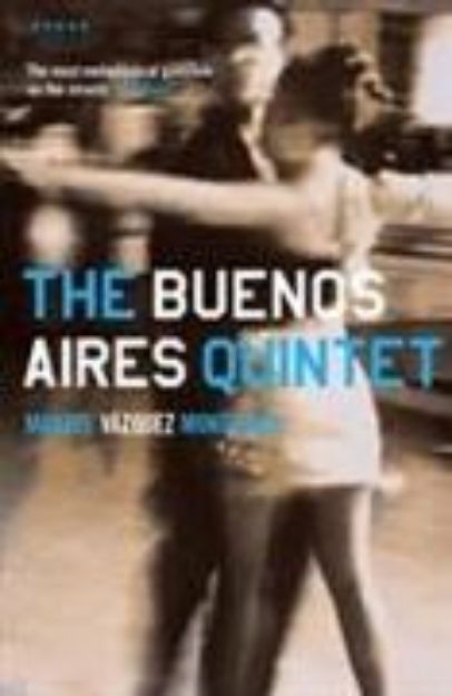 Bild zu The Buenos Aires Quintet von Manuel Vazquez Montalban