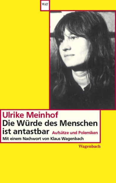 Bild zu Die Würde des Menschen ist antastbar von Ulrike Marie Meinhof