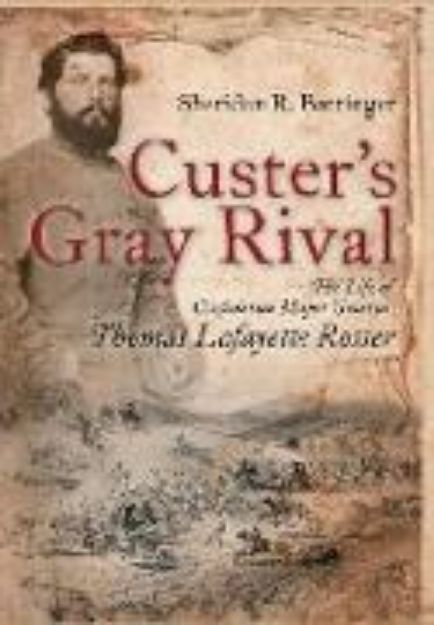 Bild von Custer's Gray Rival von Sheridan R. Barringer