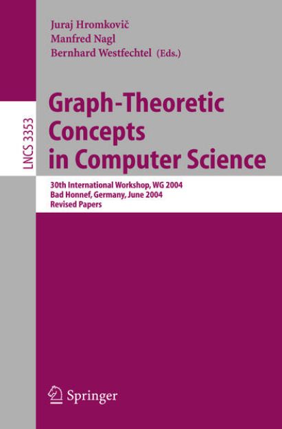 Bild von Graph-Theoretic Concepts in Computer Science von Juraj (Hrsg.) Hromkovic