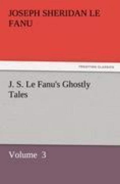 Bild zu J. S. Le Fanu's Ghostly Tales von Joseph Sheridan Le Fanu