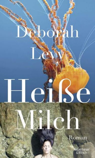 Bild von Heiße Milch von Deborah Levy