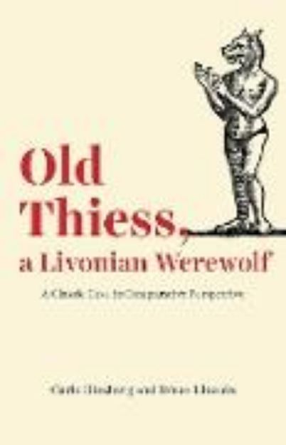 Bild von Old Thiess, a Livonian Werewolf von Carlo Ginzburg