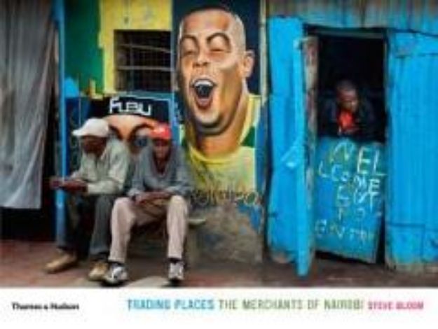 Bild zu Trading Places: The Merchants of Nairobi von Steve Bloom