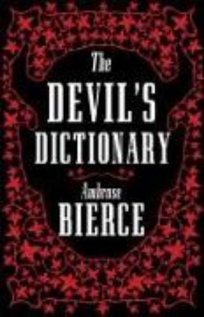 Bild zu The Devil's Dictionary: The Complete Edition von Ambrose Bierce