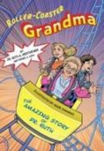 Bild zu Roller-Coaster Grandma: The Amazing Story of Dr. Ruth von Ruth K Westheimer