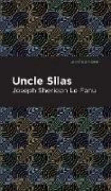 Bild zu Uncle Silas von Joseph Sheridan Le Fanu