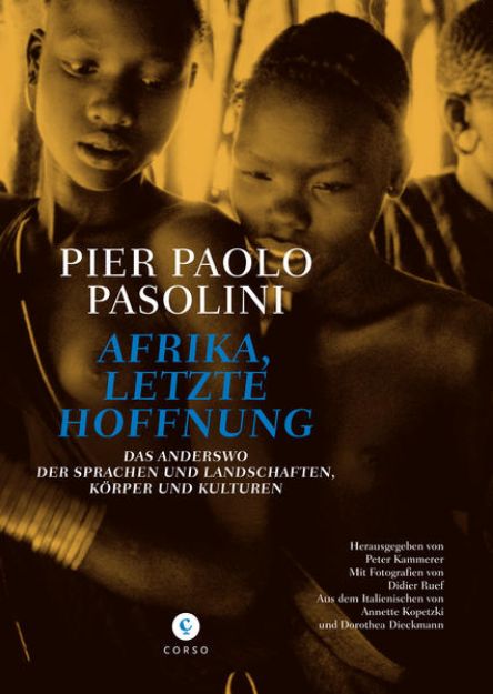 Bild zu Afrika, letzte Hoffnung von Pier Paolo Pasolini