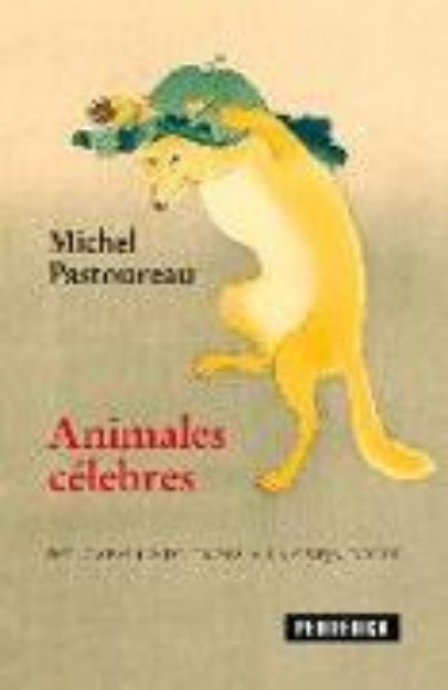 Bild von Animales Célebres von Michel Pastoureau