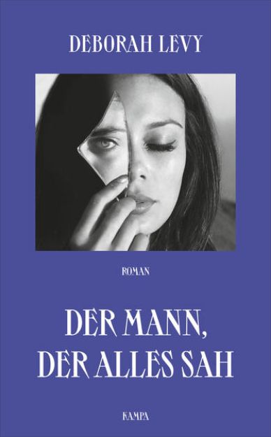 Bild von Der Mann, der alles sah von Deborah Levy