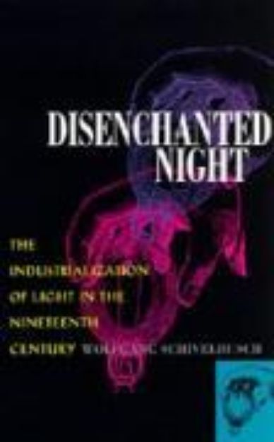 Bild von Disenchanted Night von Wolfgang Schivelbusch