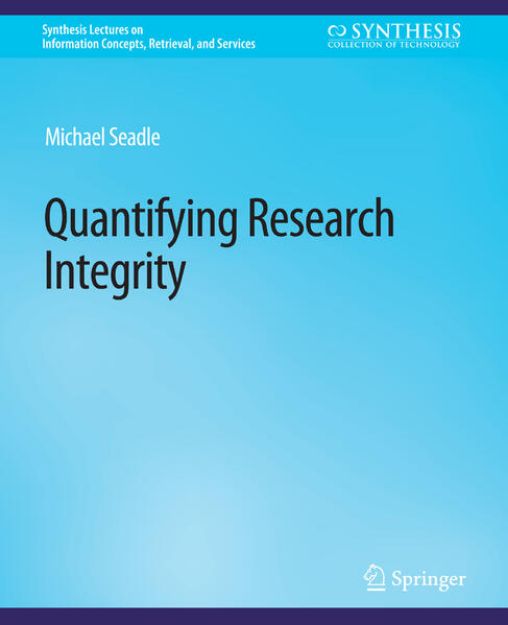 Bild zu Quantifying Research Integrity von Michael Seadle