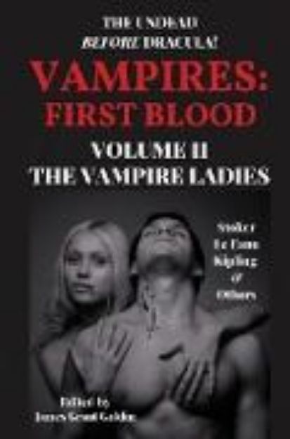 Bild zu VAMPIRES FIRST BLOOD VOLUME II von James Grant Goldin