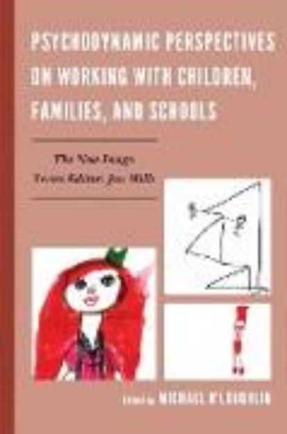 Bild zu Psychodynamic Perspectives on Working with Children, Families, and Schools von Michael (Hrsg.) O'Loughlin