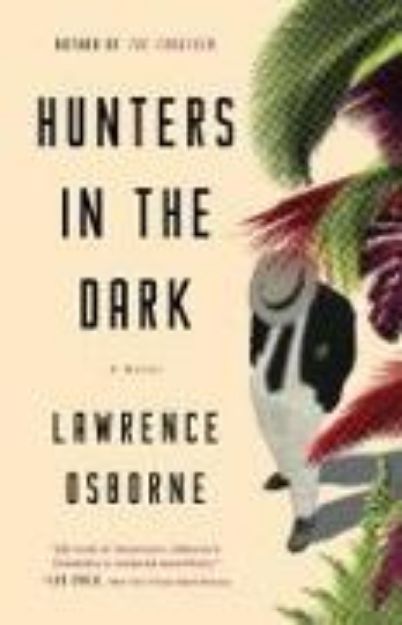 Bild zu Hunters in the Dark von Lawrence Osborne