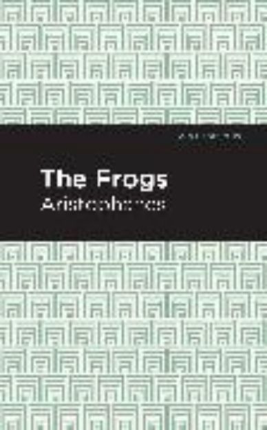 Bild zu The Frogs von Aristophanes