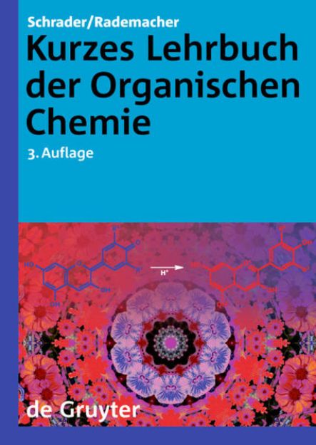 Bild zu Kurzes Lehrbuch der Organischen Chemie von Paul Rademacher