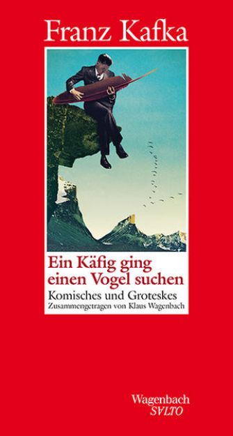 Bild von Ein Käfig ging einen Vogel suchen von Franz Kafka