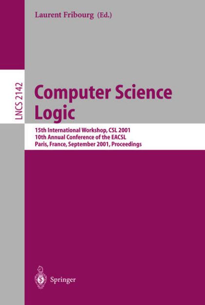 Bild zu Computer Science Logic von Laurent (Hrsg.) Fribourg