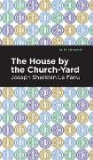 Bild von The House by the Church-Yard von Joseph Sheridan Le Fanu