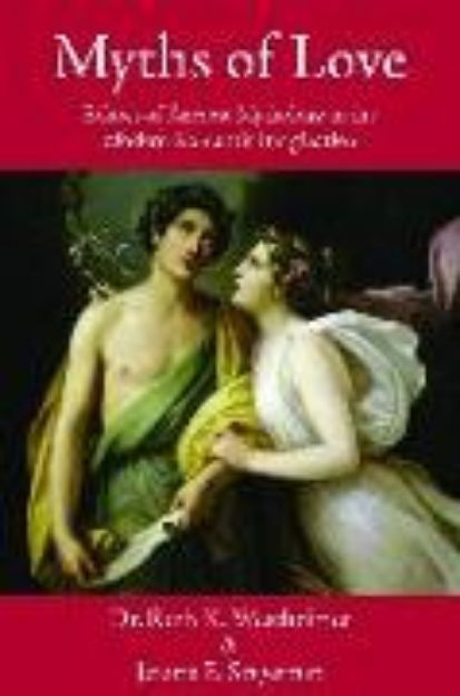 Bild zu Myths of Love: Echoes of Ancient Mythology in the Modern Romantic Imagination von Dr. Ruth K. Westheimer