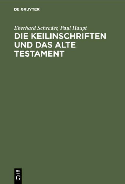 Bild zu Die Keilinschriften und das Alte Testament von Paul Haupt