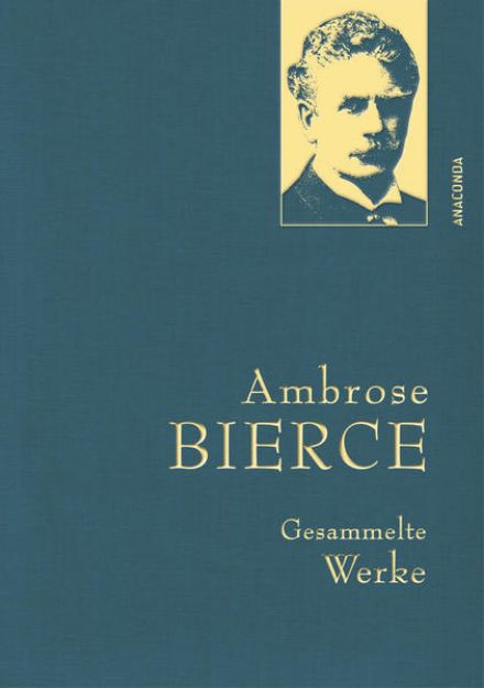 Bild zu Ambrose Bierce, Gesammelte Werke von Ambrose Bierce