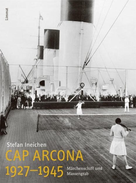 Bild von Cap Arcona 1927-1945 von Stefan Ineichen